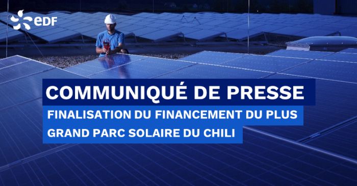 Le groupe EDF et AME finalisent le financement du plus grand parc solaire du Chili
