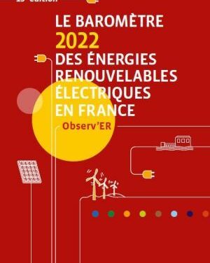 Baromètre 2022 des énergies renouvelables électriques en France : « La France ne respectera pas ses objectifs en 2023 »