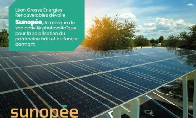 Léon Grosse dévoile Sunopée, développeur et producteur indépendant d’énergie photovoltaïque