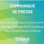 Entech remporte un contrat pour la construction de 400 MWh de stockage d’énergie en partenariat avec Eiffage Énergie Systèmes