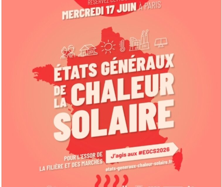 Etats Généraux de la Chaleur Solaire 2026 | 17 juin à Paris