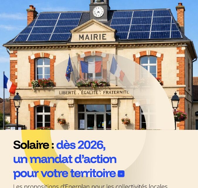 Enerplan propose aux collectivités 6 clés pour développer l’énergie solaire sur leur territoire