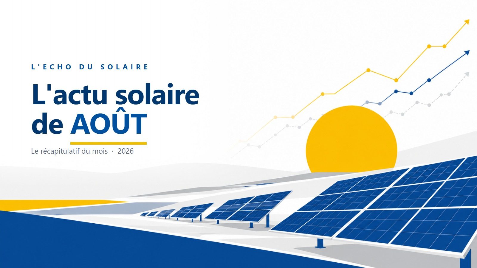 L’actu solaire d’août 2026